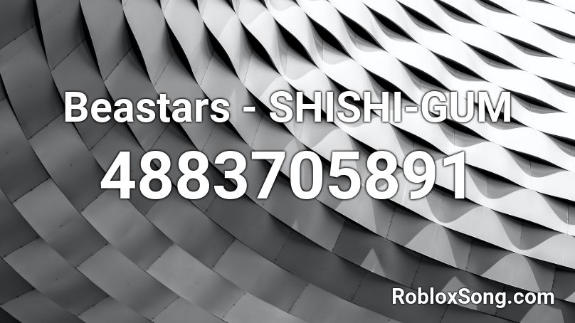 Beastars - SHISHI-GUM Roblox ID