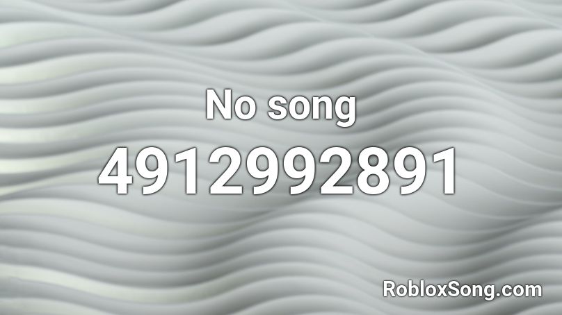 No song Roblox ID