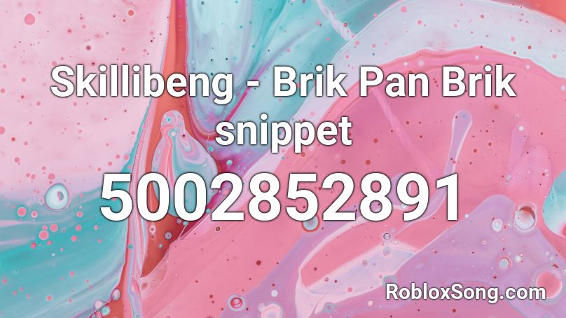 Skillibeng - Brik Pan Brik snippet Roblox ID