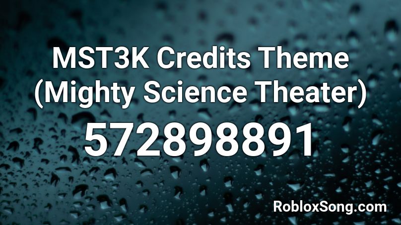 MST3K Credits Theme (Mighty Science Theater) Roblox ID