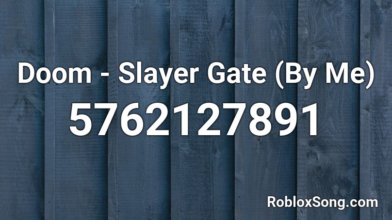 Doom - Slayer Gate (By Me) Roblox ID