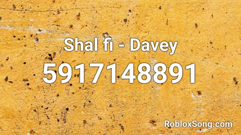 Shalfi Davey Roblox Id Roblox Music Codes - roblox music code for your body eme