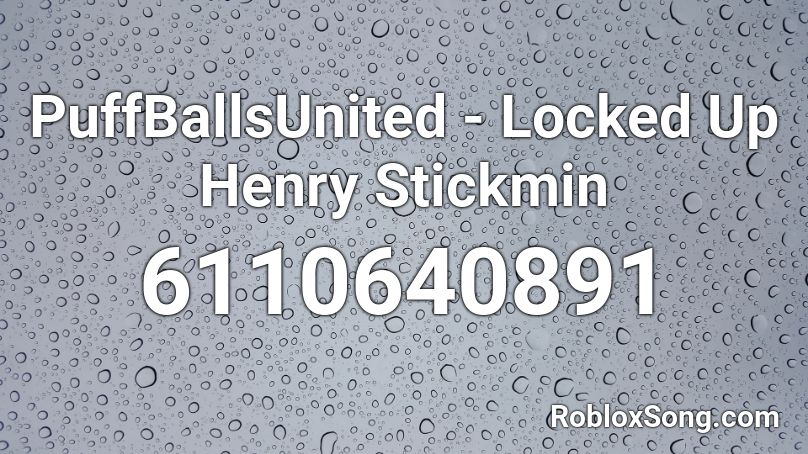 PuffBallsUnited - Locked Up Henry Stickmin Roblox ID