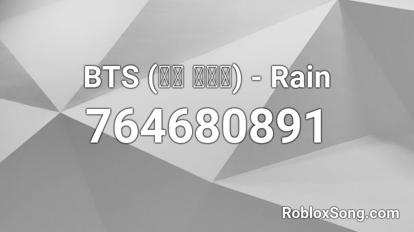 BTS (방탄 소년단) - Rain Roblox ID