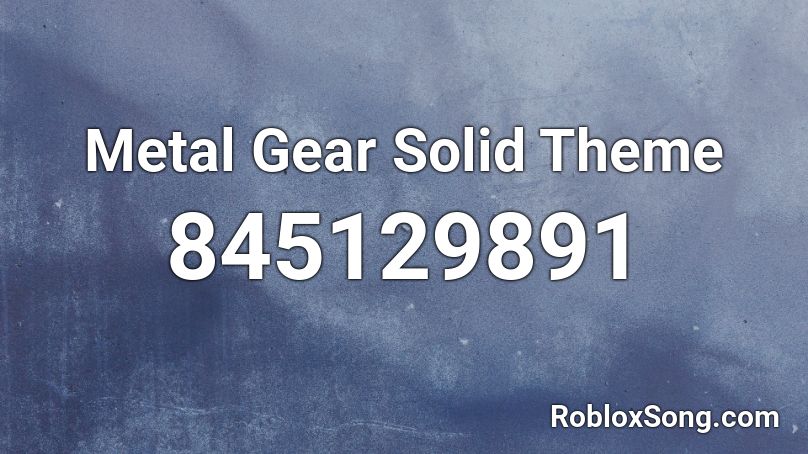Metal Gear Solid Theme Roblox ID