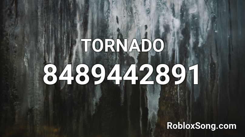 tornado-roblox-id-roblox-music-codes