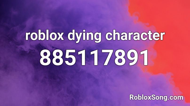roblox dying character  Roblox ID