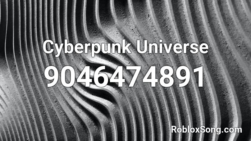 Cyberpunk Universe Roblox ID