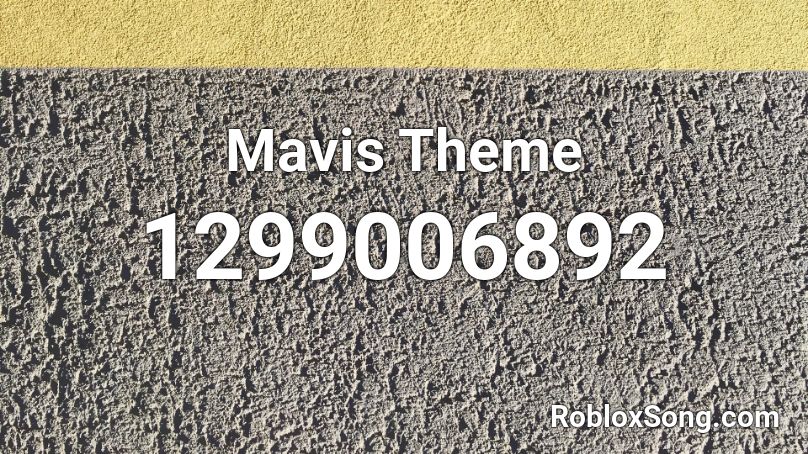 Mavis Theme Roblox ID