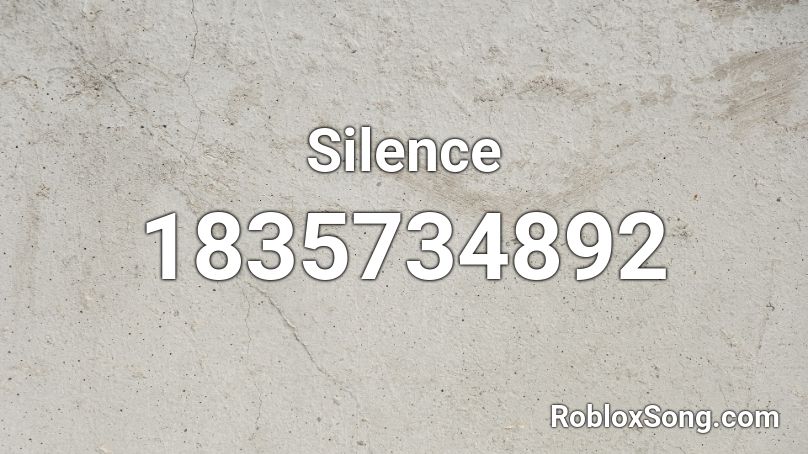 Silence Roblox ID