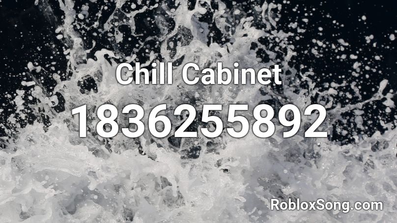 Chill Cabinet Roblox ID