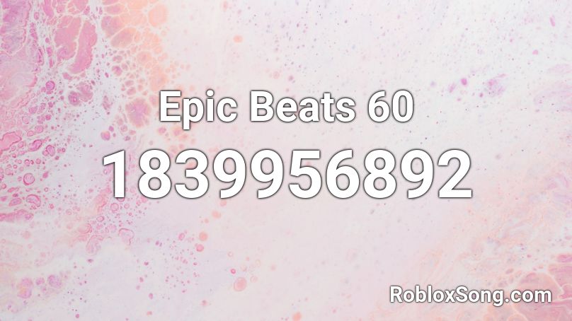 Epic Beats 60 Roblox ID