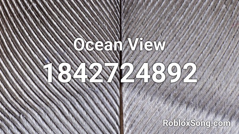 Ocean View Roblox ID