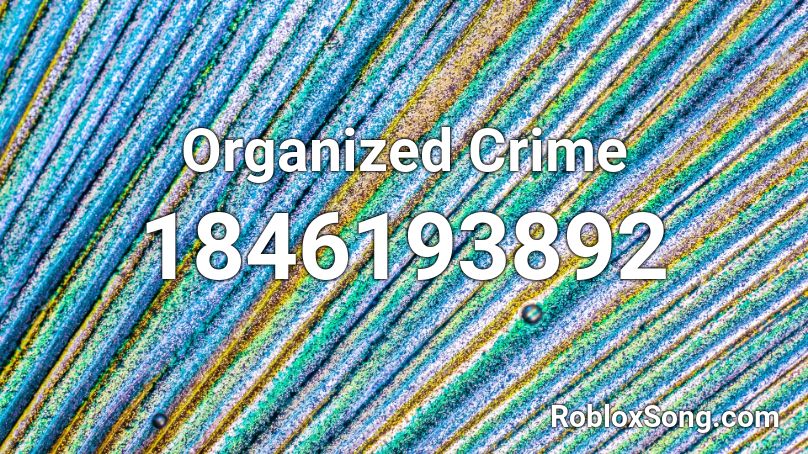 Organized Crime Roblox ID