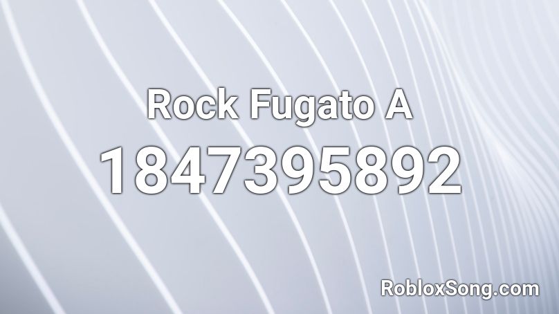 Rock Fugato A Roblox ID