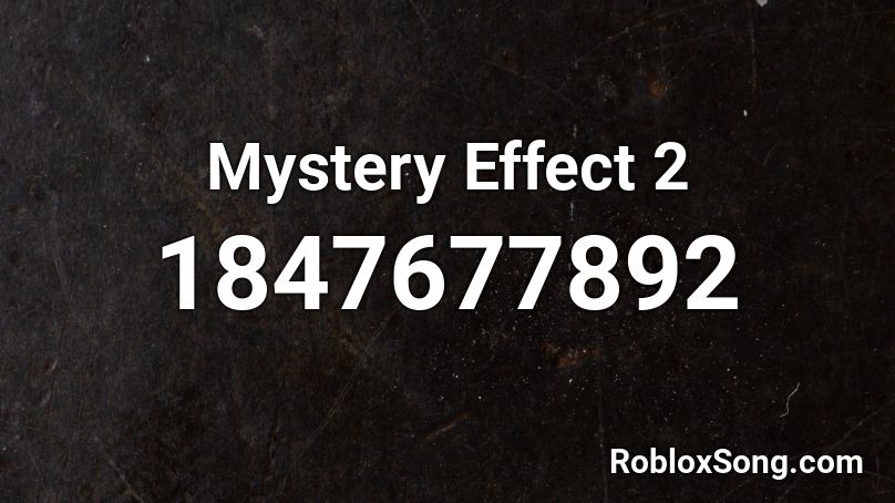 Mystery Effect 2 Roblox ID