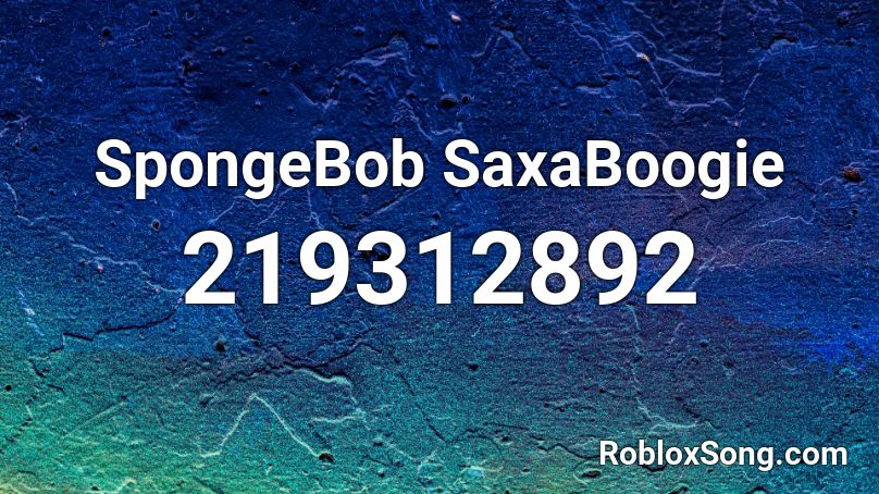 SpongeBob SaxaBoogie Roblox ID