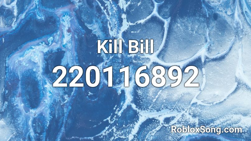 Kill Bill Roblox ID