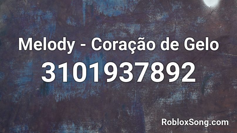 Melody - Coração de Gelo Roblox ID