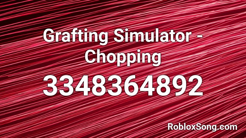 Grafting Simulator - Chopping Roblox ID