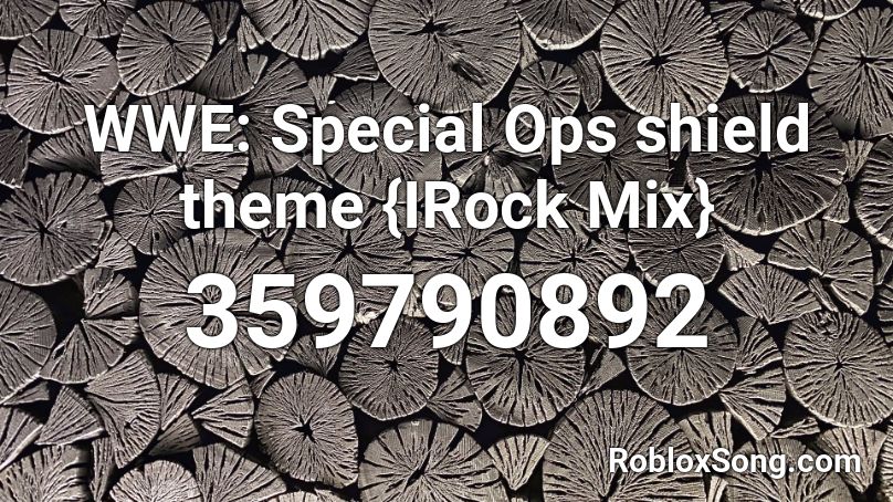 WWE: Special Ops shield theme {IRock Mix} Roblox ID