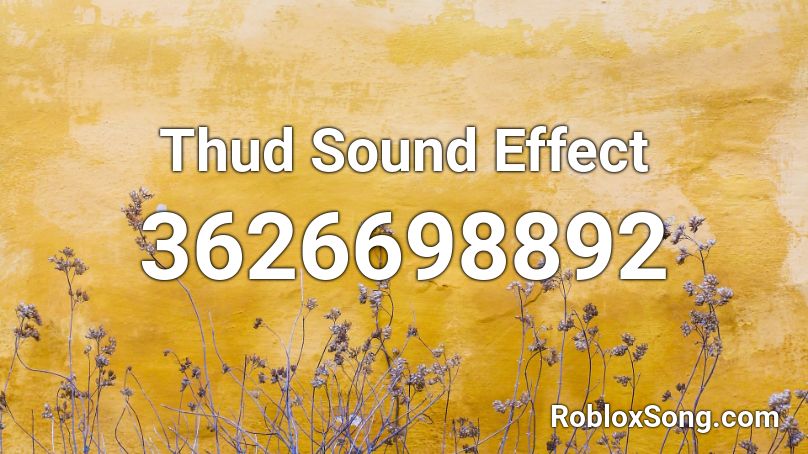 Thud Sound Effect Roblox ID