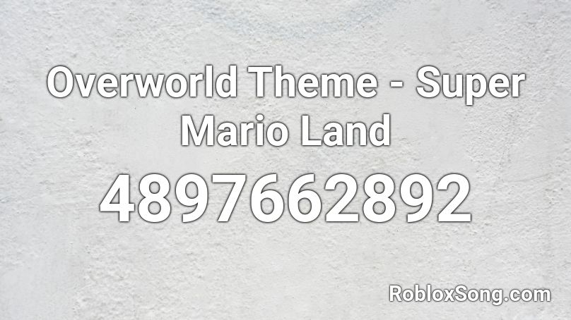 Overworld Theme - Super Mario Land Roblox ID