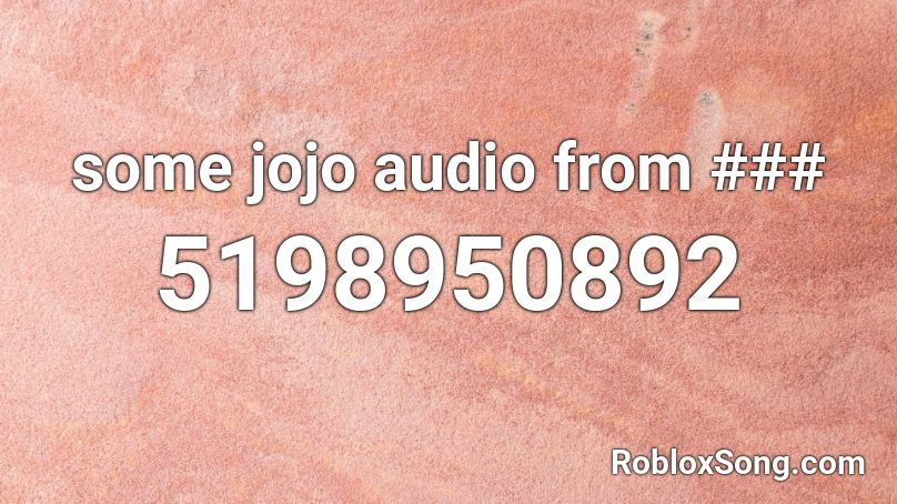 some jojo audio Roblox ID