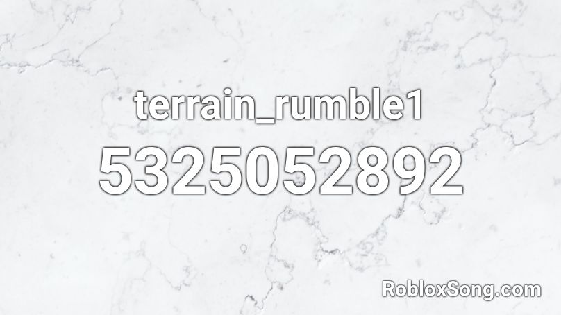 terrain_rumble1 Roblox ID