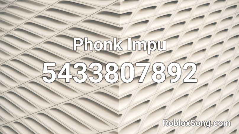 Phonk Impu Roblox ID