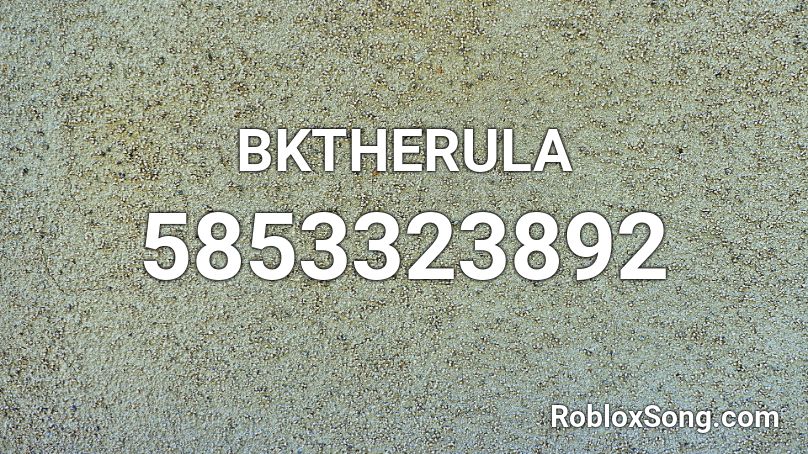 Bktherula Roblox Id Roblox Music Codes - roblox song code for no tears left to cry