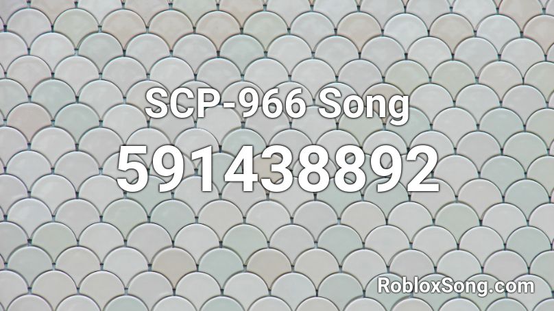 SCP-966 Song Roblox ID