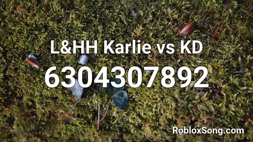 L&HH Karlie vs KD Roblox ID