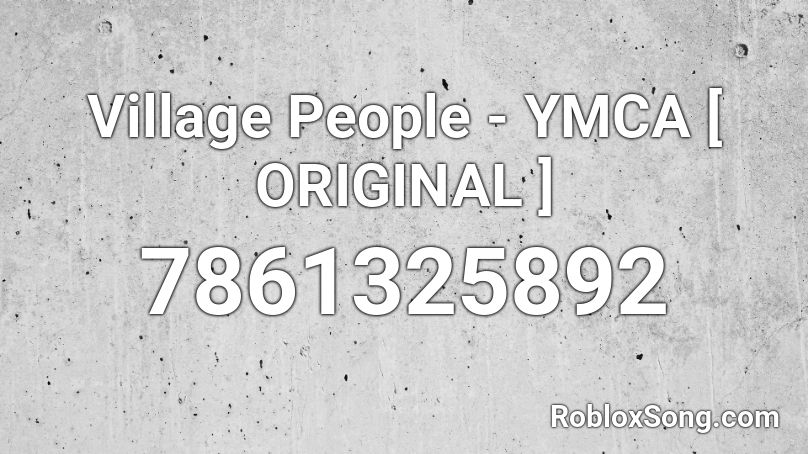 Village People - YMCA? Roblox ID