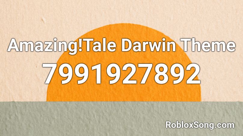 Amazing!Tale Darwin Theme Roblox ID