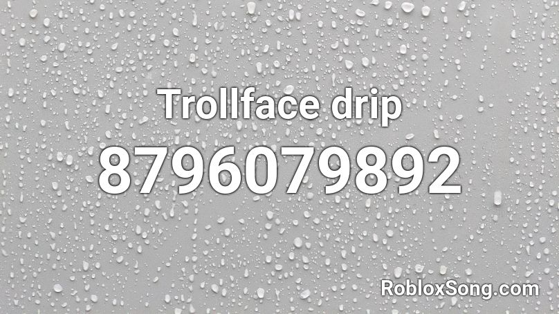 Trollface drip Roblox ID