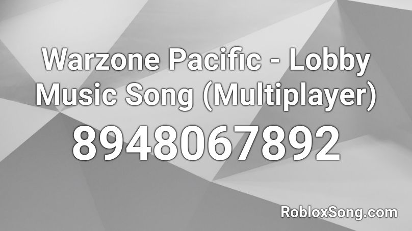 Warzone Pacific - Lobby Music Song (Multiplayer) Roblox ID