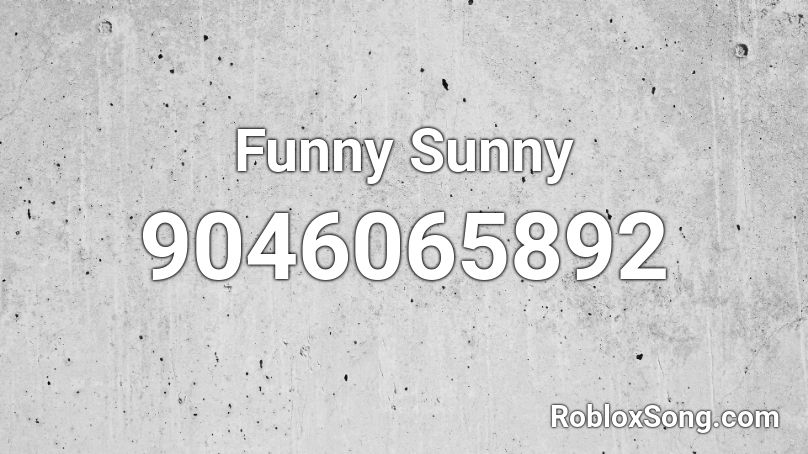 Funny Sunny Roblox ID