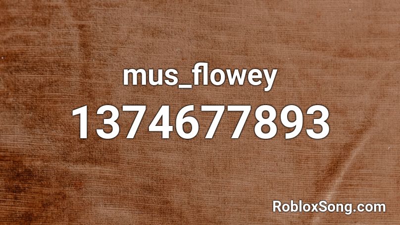mus_flowey Roblox ID
