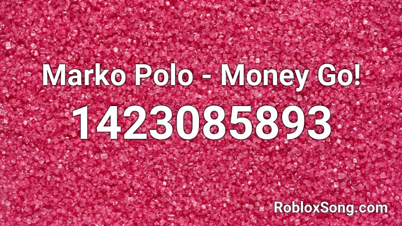 Marko Polo - Money Go! Roblox ID