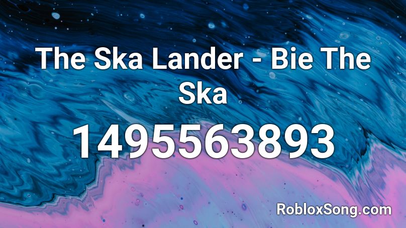 The Ska Lander - Bie The Ska Roblox ID