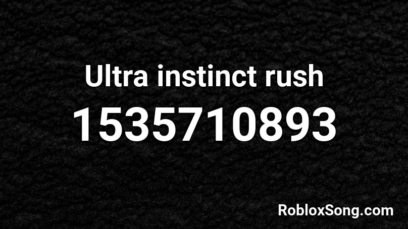 Ultra instinct rush Roblox ID