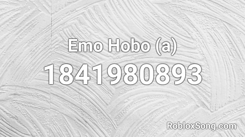 Emo Hobo (a) Roblox ID