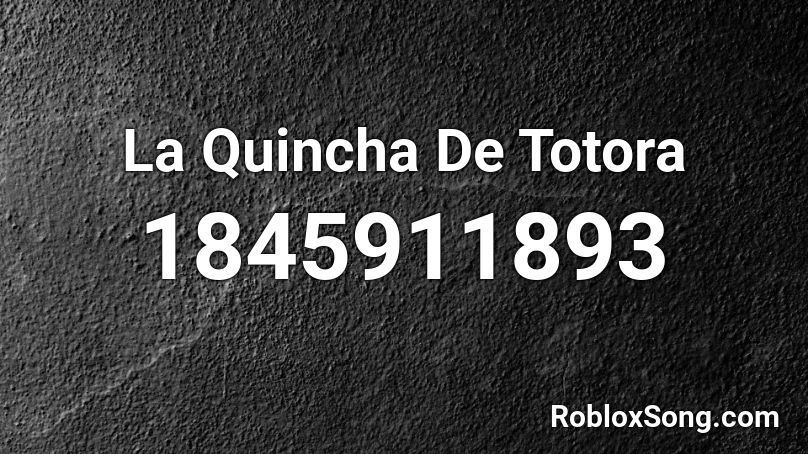 La Quincha De Totora Roblox ID