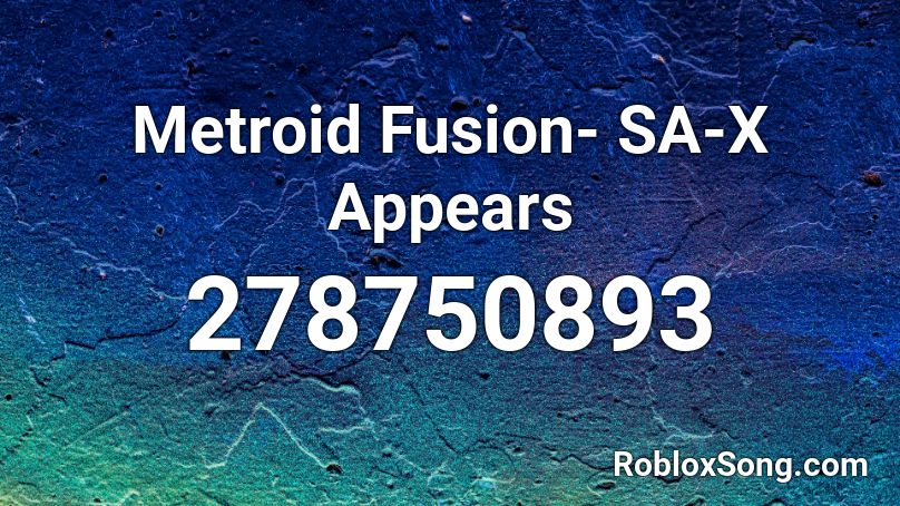 Metroid Fusion- SA-X Appears Roblox ID