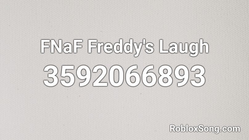 FNaF Freddy's Laugh Roblox ID