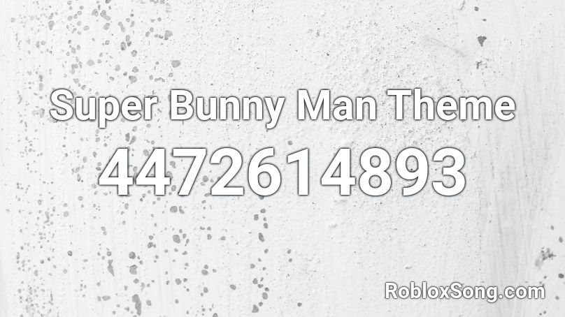 super bunny man intro song