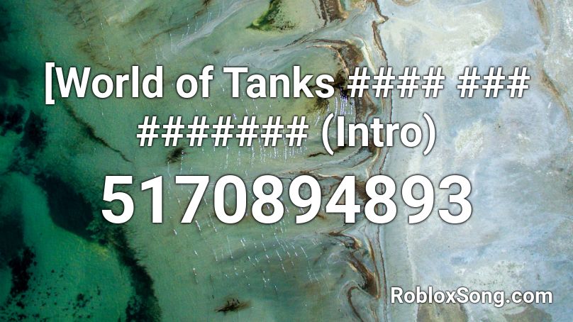 [World of Tanks #### ### ####### (Intro) Roblox ID
