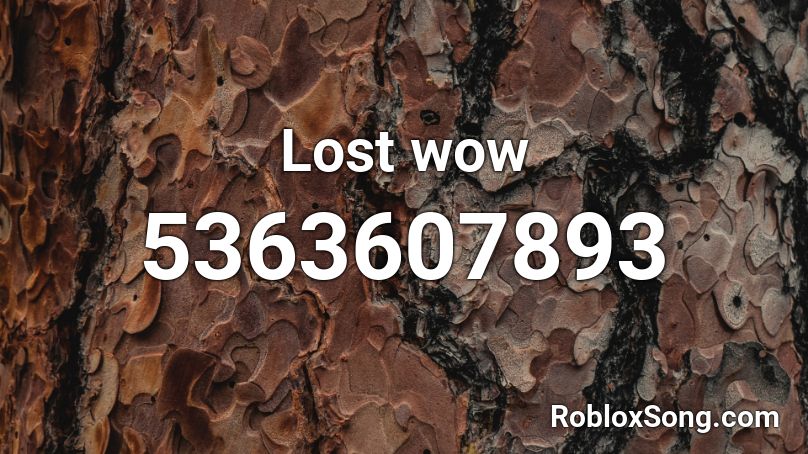 Lost wow Roblox ID