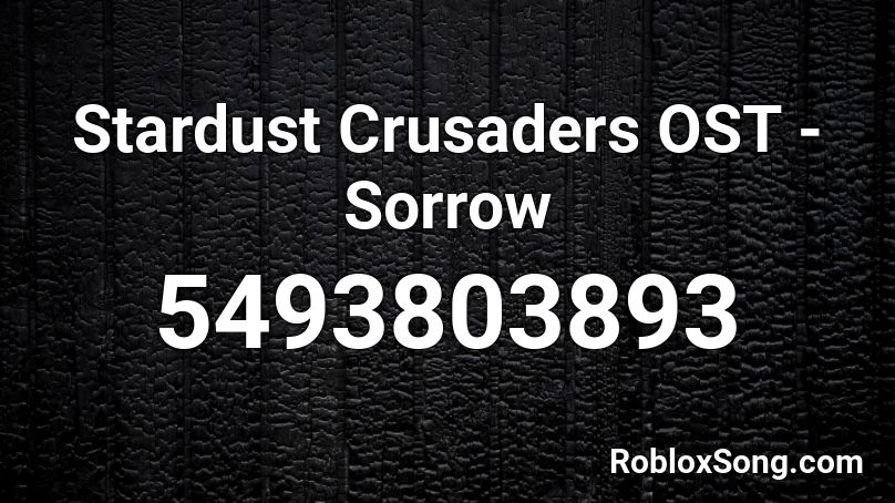Stardust Crusaders OST - Sorrow Roblox ID